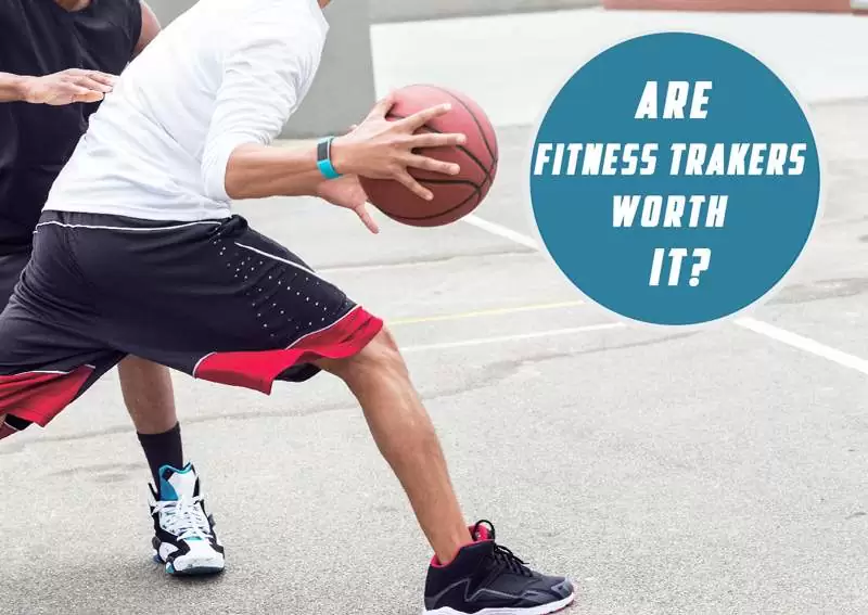 are fitness trackers worth it