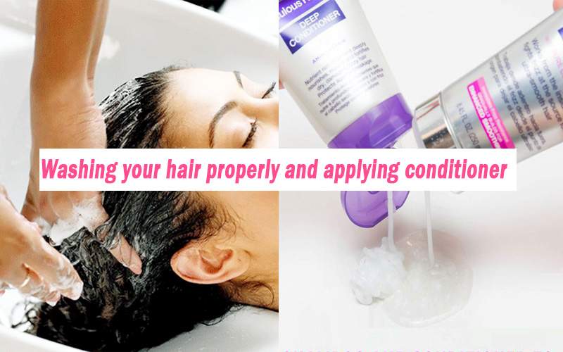 Washing hair properly and applying conditioner