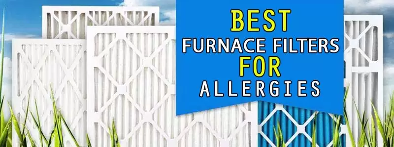 furnace filters for allergies review