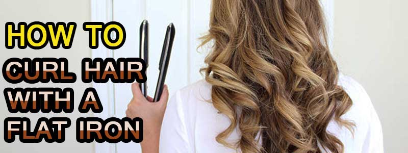 how to curl hair perfectly with flat iron