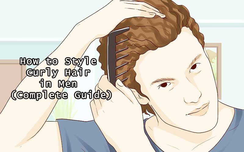 Style Curly Hair in Men