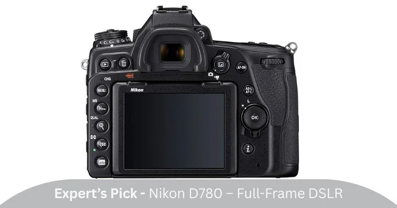 Nikon D780 – Full-Frame DSLR Camera